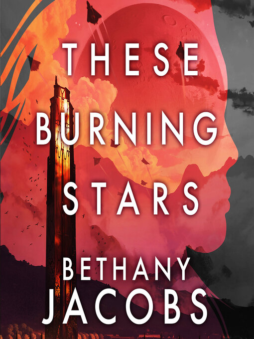 Title details for These Burning Stars by Bethany Jacobs - Wait list